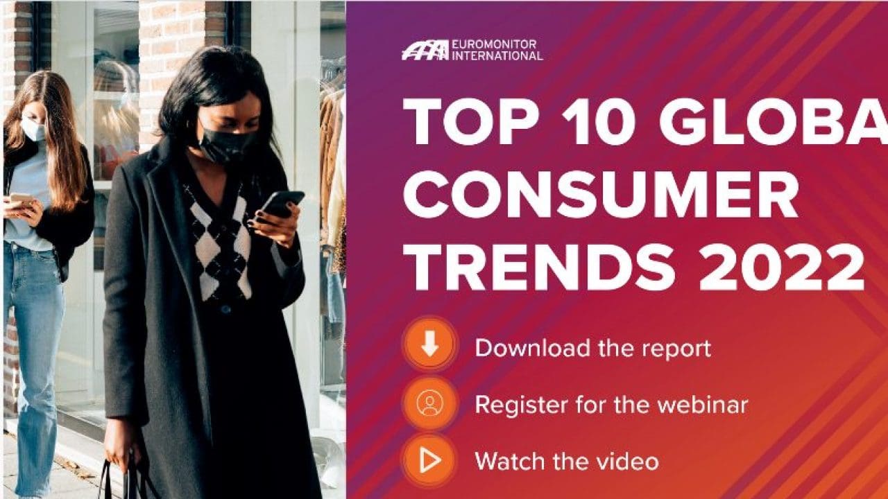 Euromonitor Reveals the Top 10 Global Consumer Trends In 2022