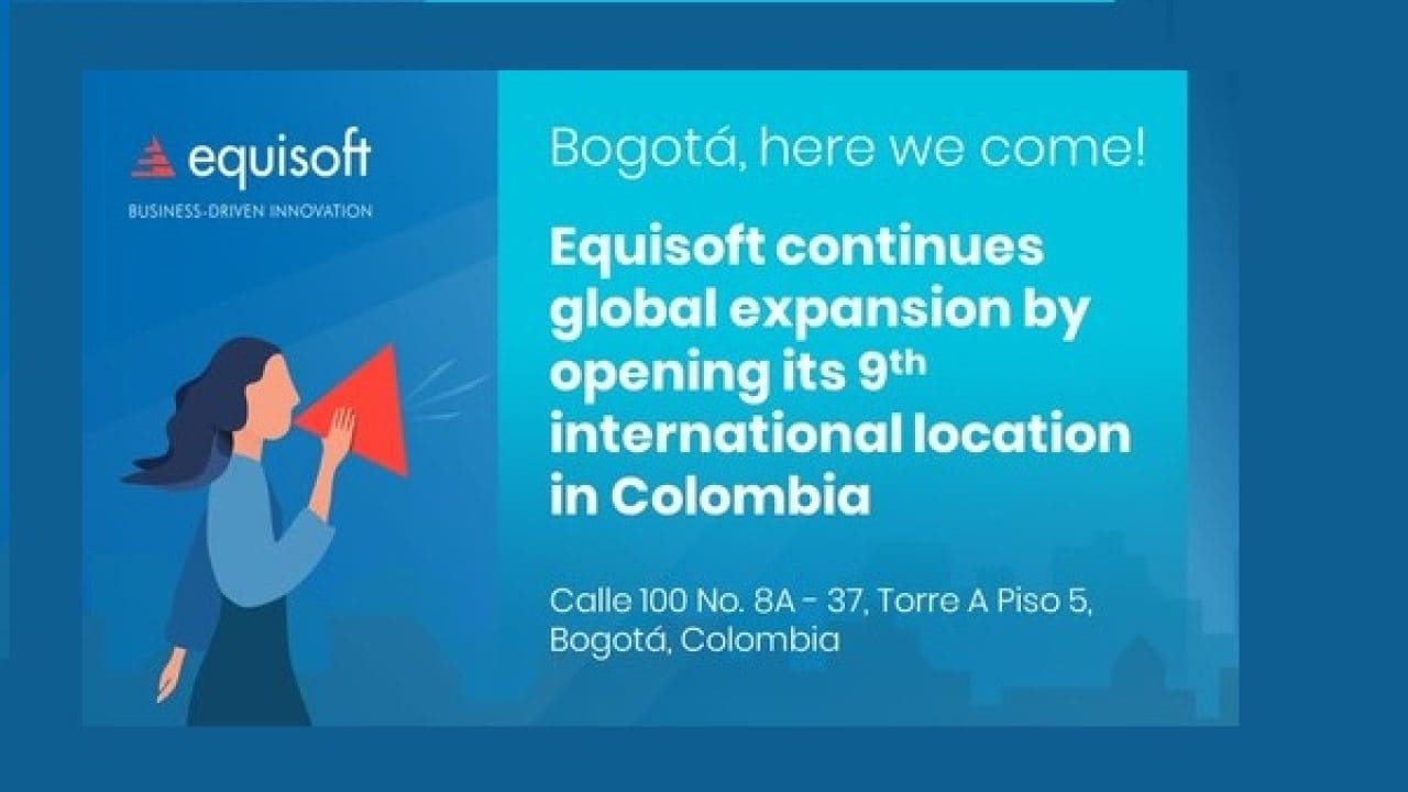 Equisoft Continues Its Global Expansion With New Office In Colombia