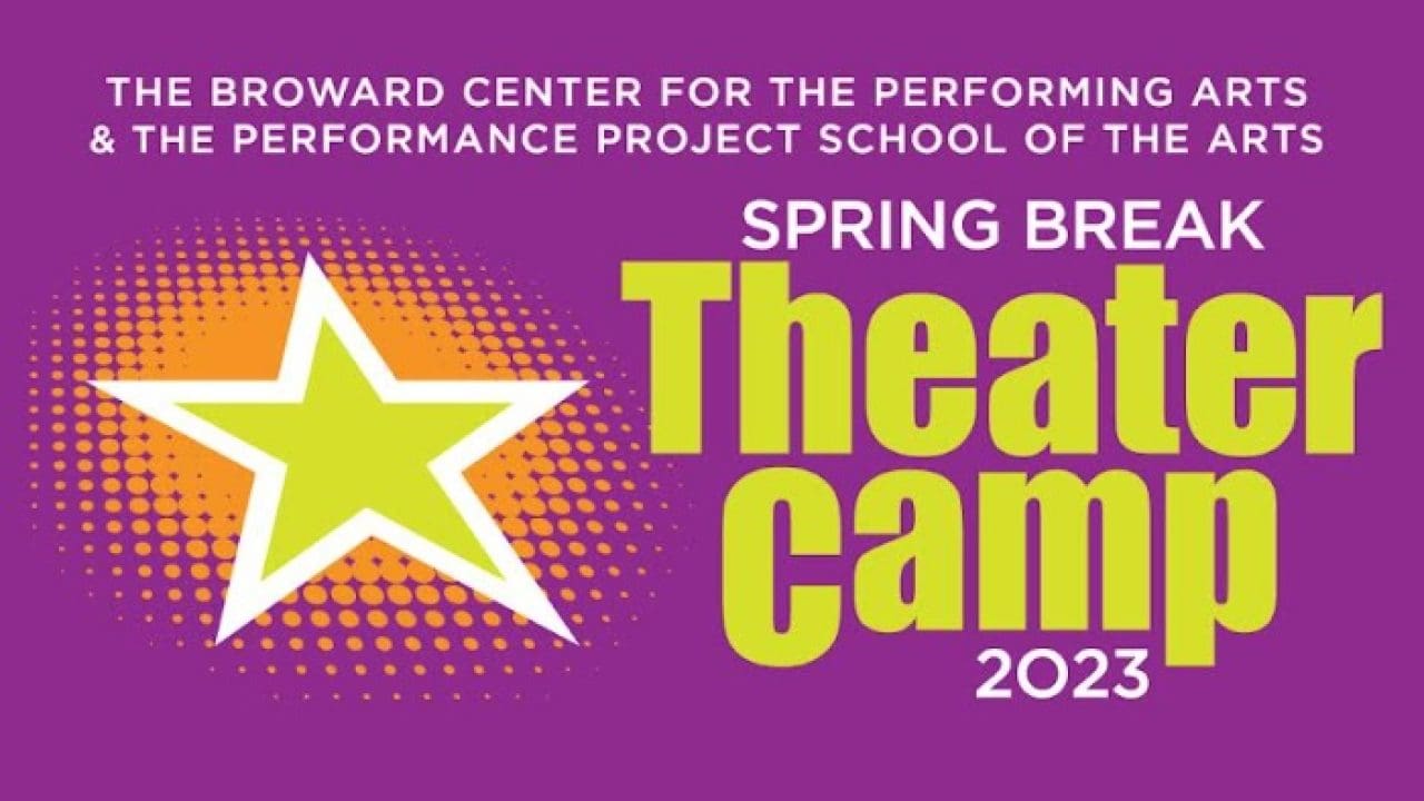 Register Now for Spring Break Theater Camp at the Broward Center