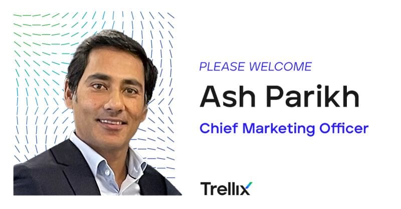 Trellix Appoints Ash Parikh To Chief Marketing Officer Citybiz 3245