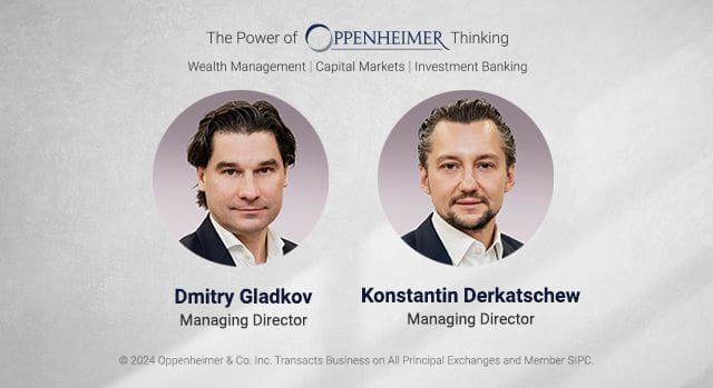 Oppenheimer Hires Dmitry Gladkov and Konstantin Derkatschew as Managing ...